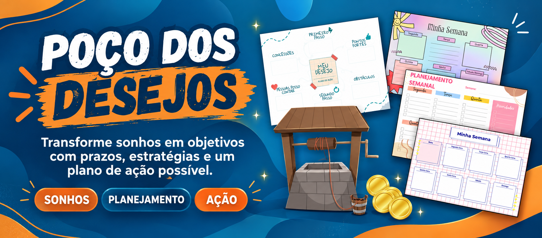 Poço dos Desejos — sonhos, objetivos e planejamento