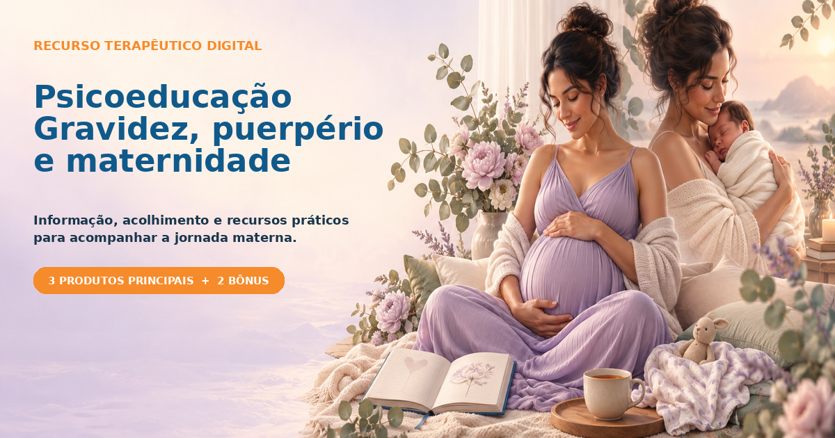 Psicoeducação – Gravidez, puerpério e maternidade